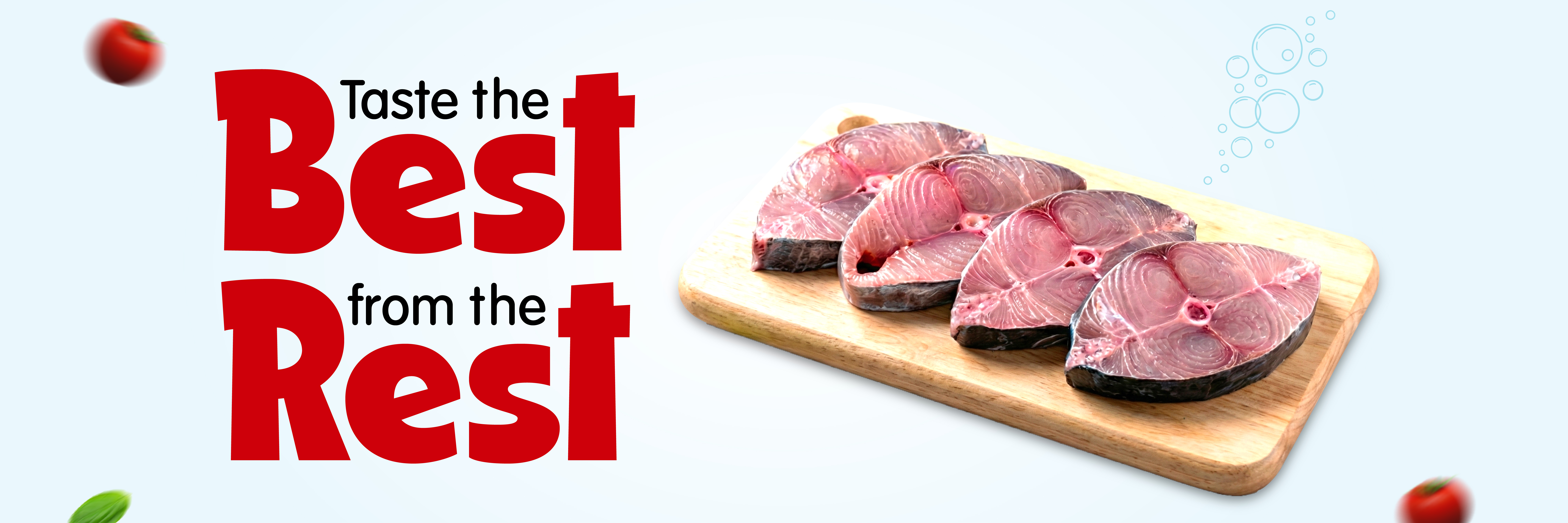 Taste the best fish from the rest